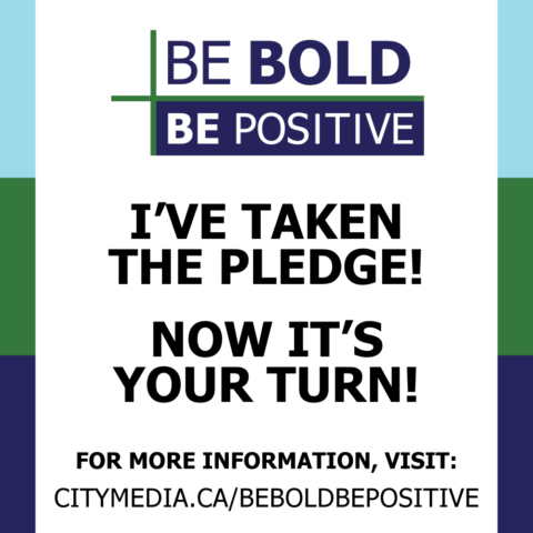 Be Bold:Be Positive - I’ve Taken the Pledge